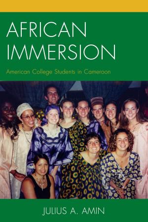 Cover of the book African Immersion by Nanci Adler, Johan Dietsch, John Paul Himka, Klas-Göran Karlsson, Maria Karlsson, Jörn Rüsen, Johan Stenfeldt, Anton Weiss-Wendt, Ulf Zander