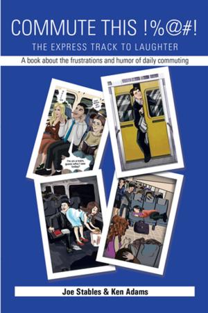 Cover of the book Commute This!%@#! by Lone Jensen