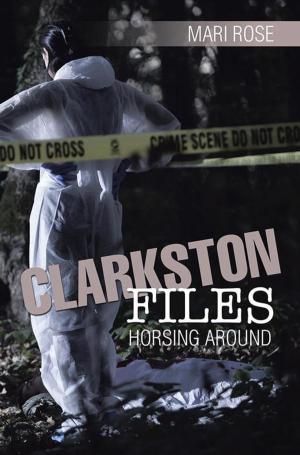 Cover of the book Clarkston Files by Robert “Digger” Cartwright