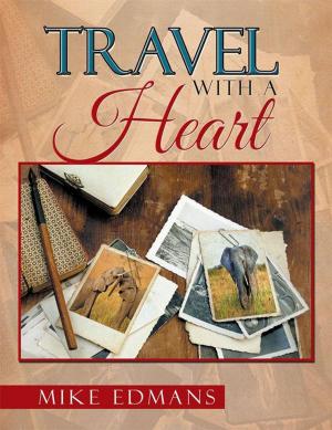 Cover of the book Travel with a Heart by Irusota The Poet