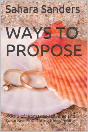 Cover of the book Ways To Propose by Sahara Sanders