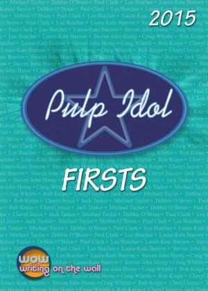 Cover of Pulp Idol Firsts 2015