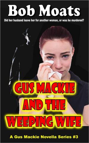 Book cover of Gus Mackie and the Weeping Wife