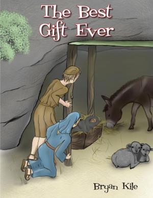 Cover of the book The Best Gift Ever by Jay Noel
