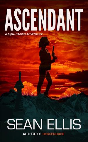 Cover of the book Ascendant- A Mira Raiden Adventure by Martin Barkawitz