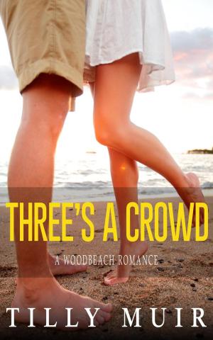 Cover of the book Three's a Crowd by Chloe T. Barlow
