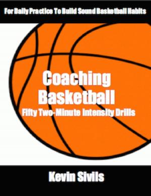 Book cover of Coaching Basketball: 50 Two-Minute Intensity Drills