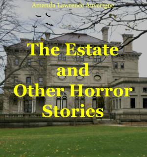 Book cover of The Estate and Other Horror Stories