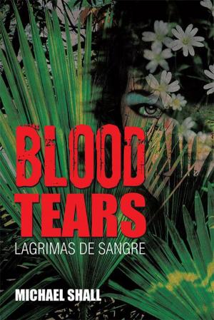 Cover of the book Blood Tears by Timothy J. Thompson M.A.