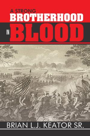 Cover of the book A Strong Brotherhood in Blood by Bonnie Weaver Battey