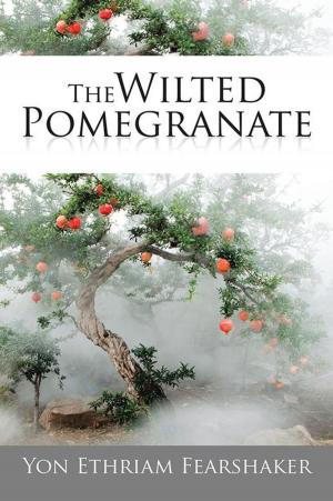 Cover of the book The Wilted Pomegranate by Dean C. Waldt