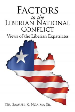 bigCover of the book Factors in the Liberian National Conflict: Views of the Liberian Expatriates by 