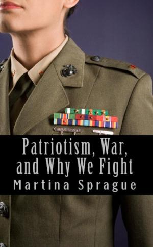 Book cover of Patriotism, War, and Why We Fight