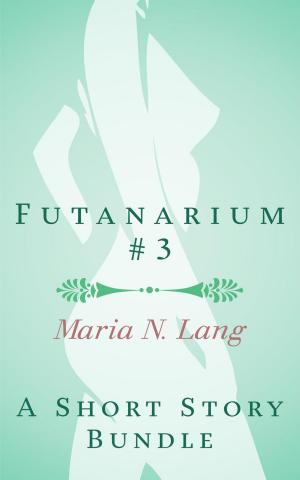 Cover of Futanarium 3: An Erotic Short Story Bundle