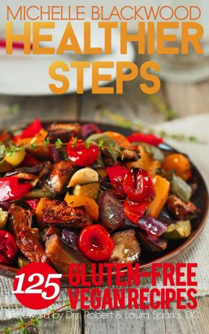 Cover of Healthier Steps: 125 Gluten-Free Vegan Recipes