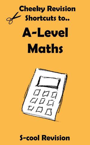 Cover of the book A-level Maths Revision by Geetanjali Mukherjee