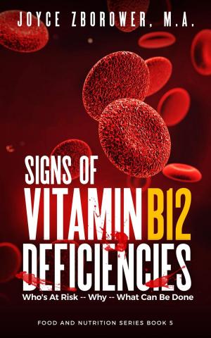 Cover of the book Signs of Vitamin B12 Deficiencies by John F. Walsh, M.S.
