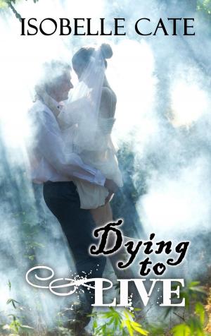 Cover of the book Dying to Live by Tracey Sinclair