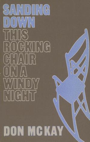 Cover of the book Sanding Down This Rocking Chair on a Windy Night by Maureen Jennings