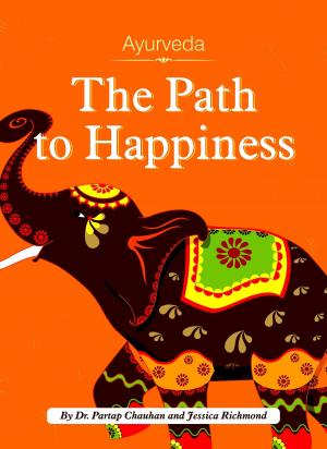Cover of the book Ayurveda: The Path to Happiness by Susan J Santi