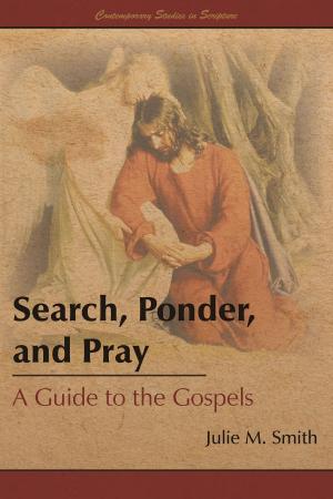 Cover of the book Search, Ponder, and Pray: A Guide to the Gospels by Russell W. Stevenson