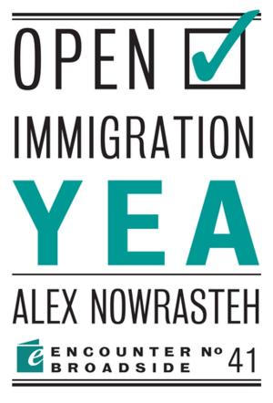 Cover of the book Open Immigration: Yea & Nay by Amir Taheri