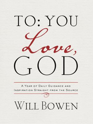 Cover of the book To You; Love, God by Mary Davis