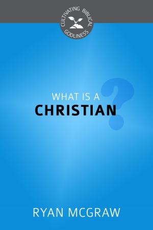 bigCover of the book What is a Christian? by 