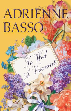 Cover of the book To Wed A Viscount by Adrienne Basso