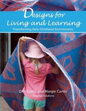 Cover of the book Designs for Living and Learning, Second Edition by Ingrid Chalufour, Karen Worth