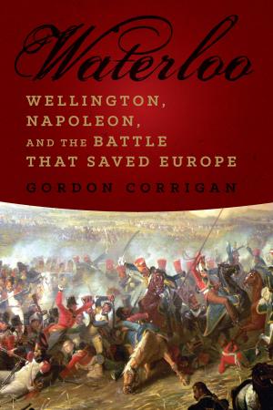 Cover of the book Waterloo: Wellington, Napoleon, and the Battle that Saved Europe by Alexandra Witze, Jeff Kanipe