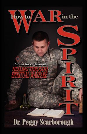 Cover of the book How to War in the Spirit by Josanne Wayman