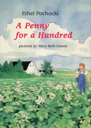 Cover of the book A Penny for a Hundred by Dahlov Ipcar