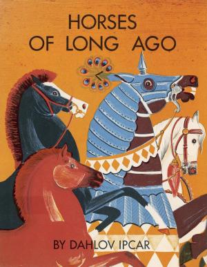 Cover of the book Horses of Long Ago by Marjorie Standish, Melissa Kelly
