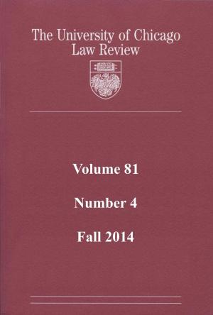 bigCover of the book University of Chicago Law Review: Volume 81, Number 4 - Fall 2014 by 