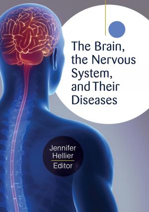 Cover of the book The Brain, the Nervous System, and Their Diseases [3 volumes] by Rodney Ford