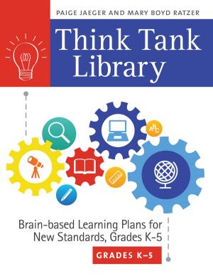 Cover of the book Think Tank Library: Brain-Based Learning Plans for New Standards, Grades K–5 by Jordan Lofthouse, Megan Hansen, Ryan M. Yonk