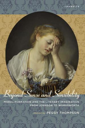 Cover of the book Beyond Sense and Sensibility by Hans Bots, Isabel Bour, Daniel Brewer, Clorinda Donato, Michael T. Franklin, Claire Gallien, Philippe Hamou, Girolamo Imbruglia, Pierre Lurbe, Edouard Tillet