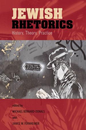 Cover of the book Jewish Rhetorics by Tirsah Levie Bernfeld, Hannah Davidson, Cristina Galasso, David Graizbord, Ruth Lamdan