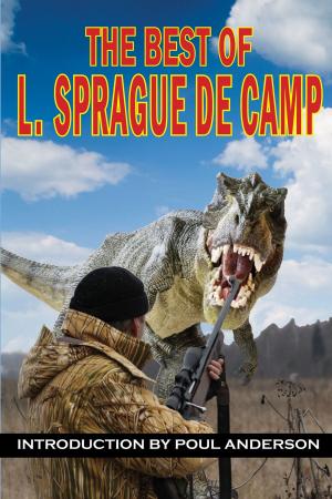Cover of the book The Best of L. Sprague de Camp by Orson Scott Card, Robert Silverberg, Nancy Kress, Robert J. Sawyer