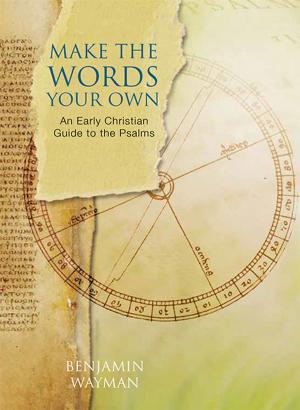 Cover of the book Make the Words Your Own by Luci Shaw