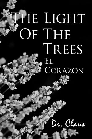 Cover of The Light Of The Trees El Corazon