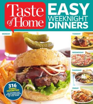 Cover of the book Taste of Home Easy Weeknight Dinners by Editors of Reader's Digest