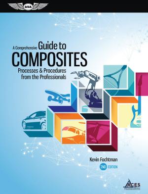 Cover of the book A Comprehensive Guide to Composites by Federal Aviation Administration (FAA)/Aviation Supplies & Academics (ASA)