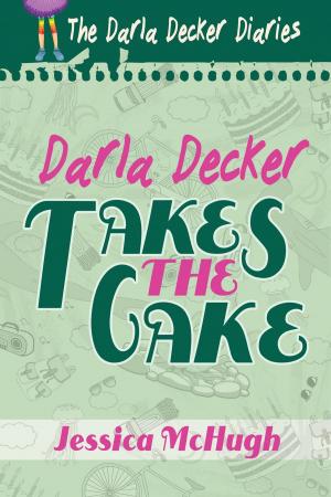 Book cover of Darla Decker Takes the Cake