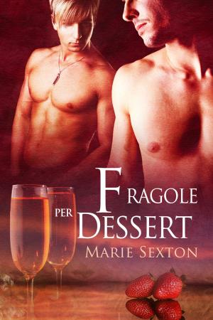 Cover of the book Fragole per dessert by M.J. O'Shea