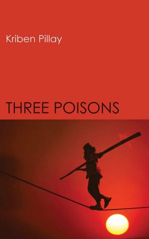 Cover of the book Three Poisons by Matthew McKay, PhD, Jeffrey C. Wood, PsyD