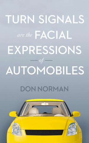 Book cover of Turn Signals are the Facial Expressions of Automobiles