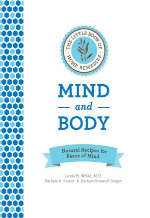 Book cover of The Little Book of Home Remedies: Mind and Body