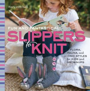 Cover of Fun and Fantastical Slippers to Knit
